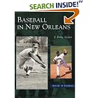 Click here to buy Baseball in New Orleans (LA) (Images of Baseball) by  S. DerGisclair.