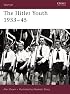 The Hitler Youth 1933-45 (Warrior)