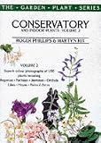 Conservatory and Indoor Plants: Vol 2 (The Garden Plant Series)