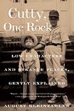 Cutty, One Rock: Low Characters and Strange Places, Gently Explained Cutty, One Rock: Low Characters and Strange Places, Gently Explained