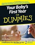 Your Baby's First Year For Dummies (For Dummies (Lifestyles Paperback))