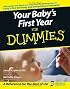 Your Baby's First Year For Dummies (For Dummies (Lifestyles Paperback))