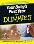 Your Baby's First Year For Dummies (For Dummies (Lifestyles Paperback))