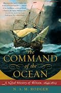 The Command of the Ocean: A Naval History of Britain, 1649-1815