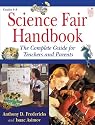Science Fair Handbook: The Complete Guide For Teachers And Parents: Grades 4-8
