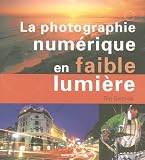 Produkt-Bild: La photographie num&eacute;rique en faible lumi&egrave;re