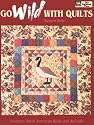 Go Wild With Quilts : 14 North American Birds & Animals