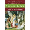 The Cambridge Companion to Giovanni Bellini (Cambridge Companions to the History of Art)
