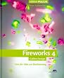 Fireworks 4 - Von der Idee zur Realisierung, mit CD (Galileo Design)