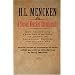 A Second Mencken Chrestomathy: A New Selection from the Writings of America's Legendary Editor, Critic, and Wit (Maryland Paperback Bookshelf)