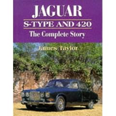 Jaguar S-Type and 420: The Complete Story (Crowood Autoclassics Series)