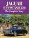 Jaguar S-Type and 420: The Complete Story (Crowood Autoclassics Series)