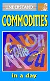 Understand Commodities in a Day