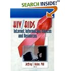 Click here to buy HIV Aids Internet Information Sources And Resources by  Jeffrey Huber.