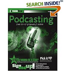 Podcasting: Do It Yourself Guide
