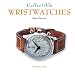 Collectible Wristwatches (The Collectible Series)