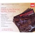 Wagner : Le Vaisseau Fant�me ("Der fliegende Holl�nder")