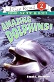 Amazing Dolphins!: (I Can Read Books: Level 2)
