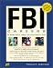 FBI Careers: The Ultimate Guide to Landing a Job As One of Americas Finest (Fbi Careers)
