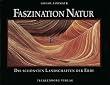 Faszination Natur: Die sch�nsten Landschaften der Erde