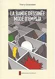 La bande dessinée : Mode d\'emploi
