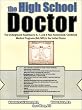 The High School Doctor: The Underground Roadmap to 6, 7, and 8 year Accelerated/Combined Medical Programs (BA/MD) in the United States