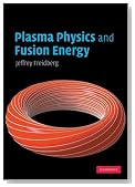 Plasma Physics and Fusion Energy