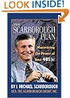 The Scarborough Plan : Maximizing The Power of Your 401(k)