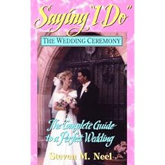 Saying "I Do": Wedding Ceremony - Complete Guide to a Perfect Wedding