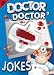 Books : Doctor, Doctor Jokes (Practical joke books)