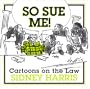 So Sue Me!: Cartoons on the Law