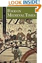Food in Medieval Times (Food Through History)
