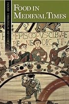 Food in Medieval Times (Food Through History)