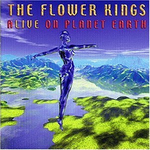 The Flower Kings - Alive On Planet Earth - Zortam Music