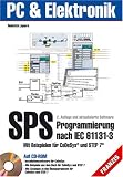 SPS-Programmierung nach IEC 61131-3 / inkl. 3 CD-ROM: Mit Beispielen  für CoDeSys und Step 7