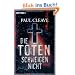 Die Toten schweigen nicht: Thriller