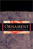 Ornament: A Modern Perspective (Samuel and Althea Stroum Book)