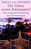 Die Götter waren Astronauten!