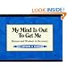 My Mind Is Out to Get Me: Humor And Wisdom In Recovery