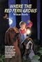 Where the Red Fern Grows: The Story of Two Dogs and a Boy