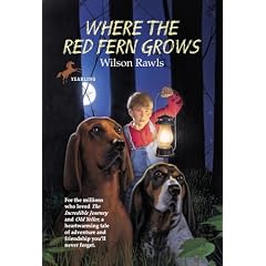 Where the Red Fern Grows: The Story of Two Dogs and a Boy
