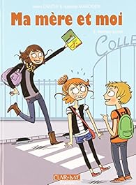 Ma Mere Et Moi Tome 3 Maman Poule Isabelle Maroger Babelio