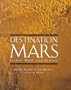 Destination Mars: In Art, Myth, and Science (Penguin Studio Books)