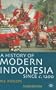 History of Modern Indonesia Since C.1200, a
