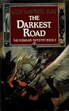 The Darkest Road (The Fionavar Tapestry, Book 3)