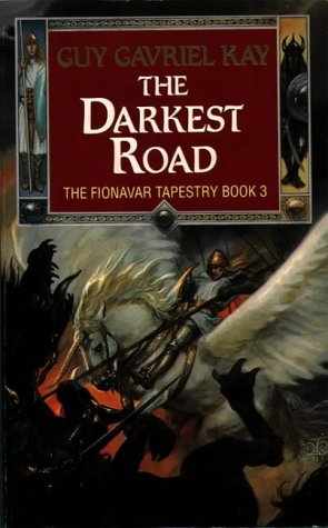 The Darkest Road: Fionavar Tapestry Bk. 3