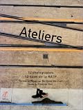 Revue Editions Alternatives  / Ateliers. 12 photographes, 12 sites de la RATP
