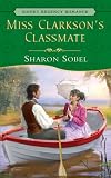 Miss Clarkson's Classmate (Signet Regency Romance)