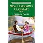 Miss Clarkson's Classmate: 7 (Signet Regency Romance)