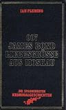 Produkt-Bild: 007 James Bond Liebesgr&uuml;sse aus Moskau